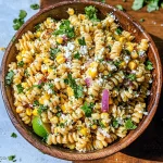 Mexican Street Corn Pasta Salad Recipe | Easy & Flavorful